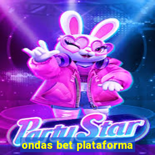 ondas bet plataforma